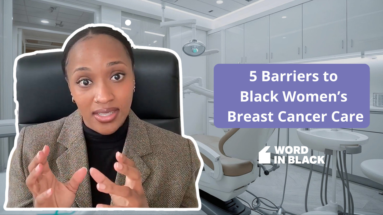 WATCH: 5 Barriers to Black Women’s Breast Cancer Care WATCH: 5 Barriers to Black Women’s Breast Cancer Care